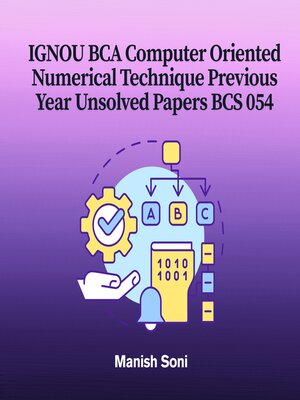 cover image of IGNOU BCA Computer Oriented Numerical Technique Previous Year Unsolved Papers BCS 054